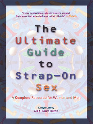 cover image of The Ultimate Guide to Strap-On Sex